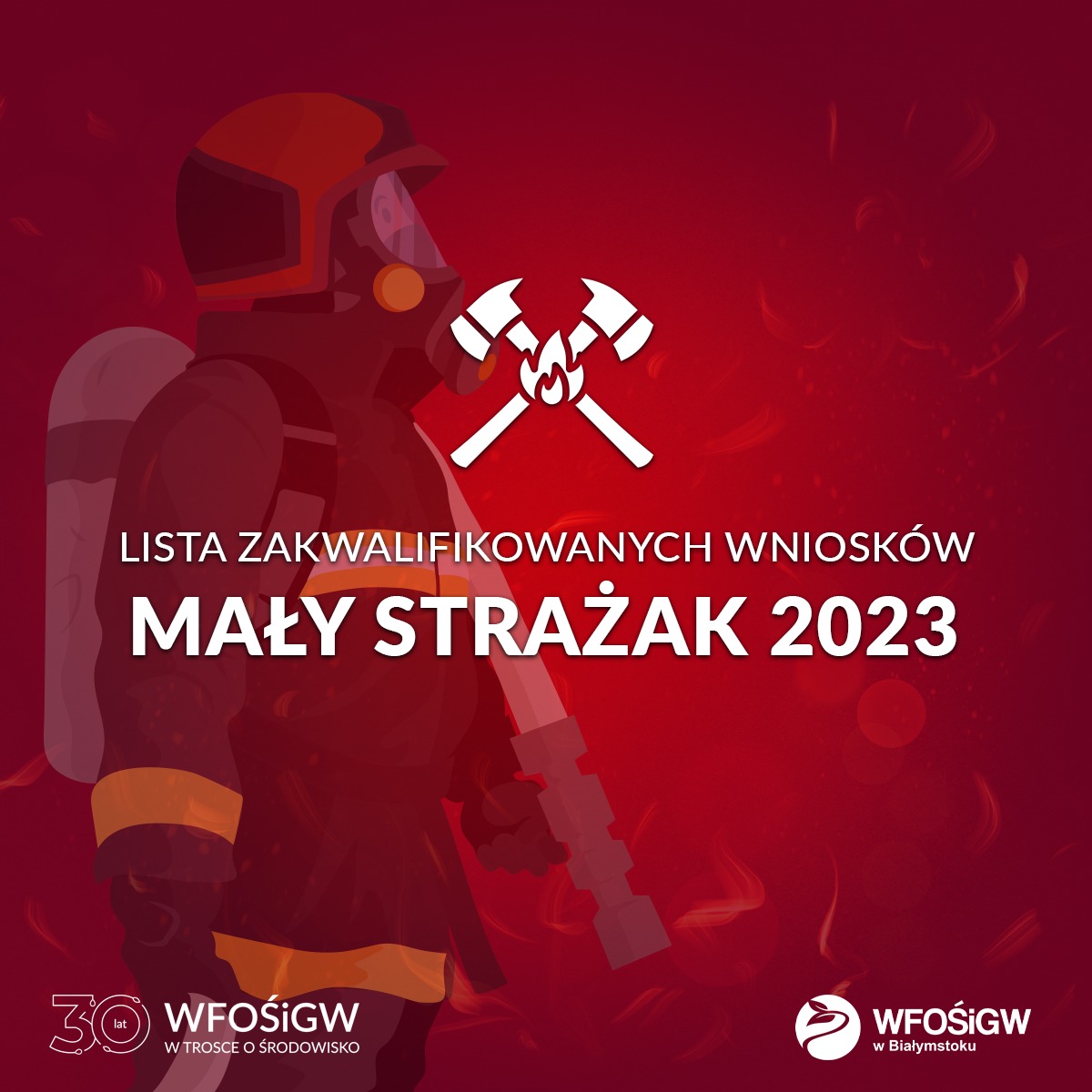 WFOŚiGW w Białymstoku -Dofinansowanie zakupu sprzętu i wyposażenia jednostek Ochotniczych Straży Pożarnych na rok 2023 tzw. Mały Strażak